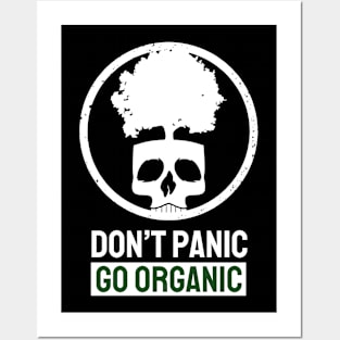 Dont Panic be Organic Posters and Art